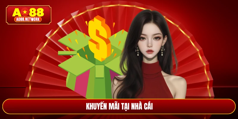 Khuyến mãi tại nhà cái